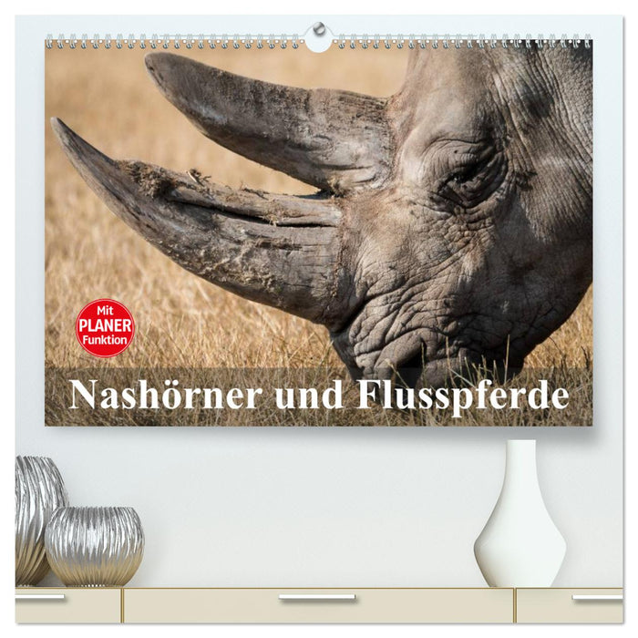Nashörner und Flusspferde (CALVENDO Premium Wandkalender 2025)