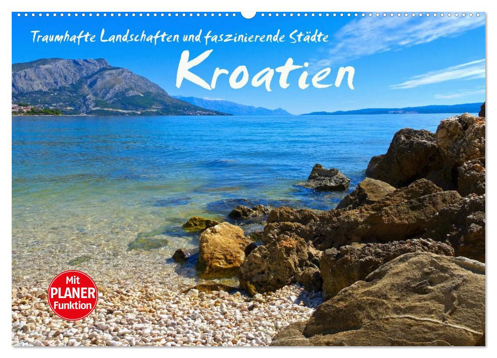 Kroatien - Traumhafte Landschaften und faszinierende Städte (CALVENDO Wandkalender 2025)