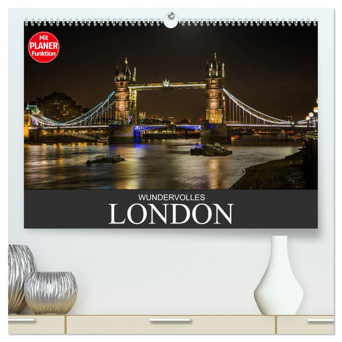 Wundervolles London (CALVENDO Premium Wandkalender 2025)