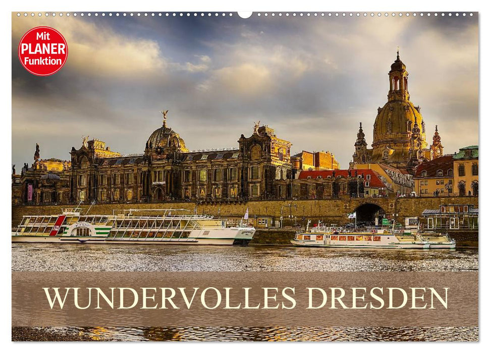 WUNDERVOLLES DRESDEN (CALVENDO Wandkalender 2025)