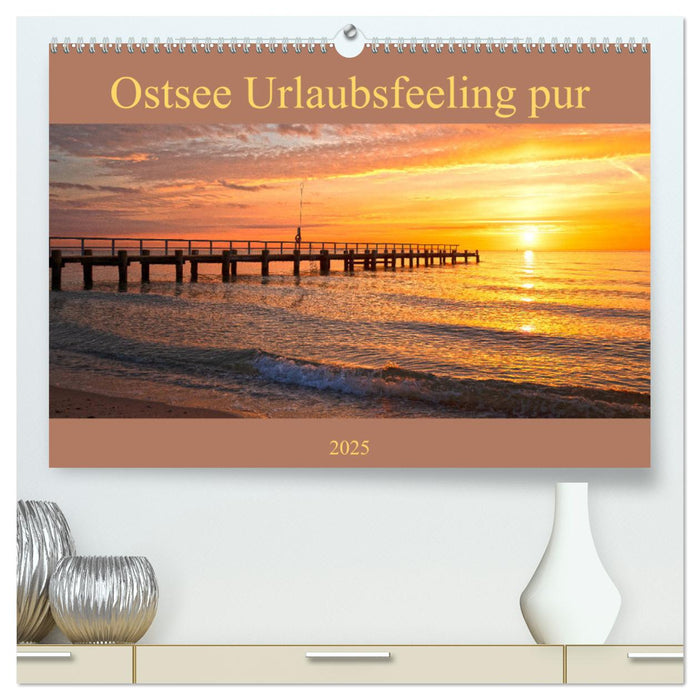 Ostsee Urlaubsfeeling pur (CALVENDO Premium Wandkalender 2025)