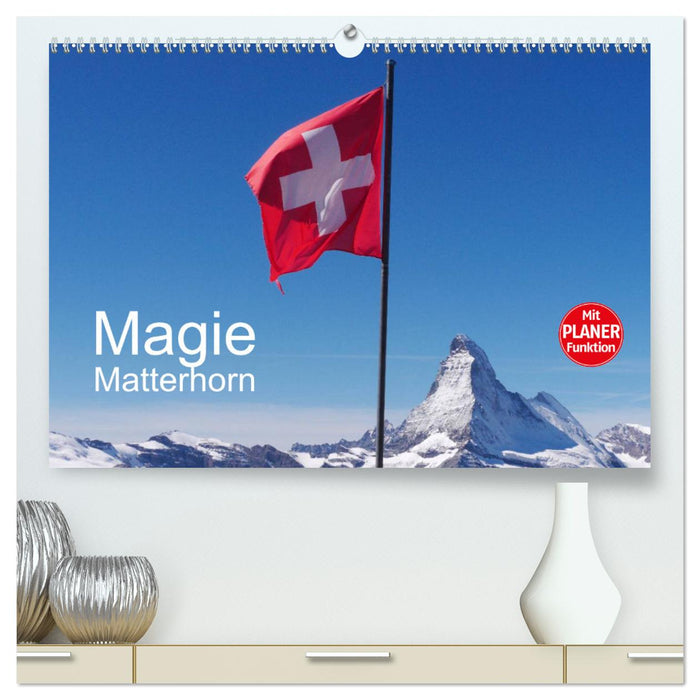 Magie Matterhorn (CALVENDO Premium Wandkalender 2025)