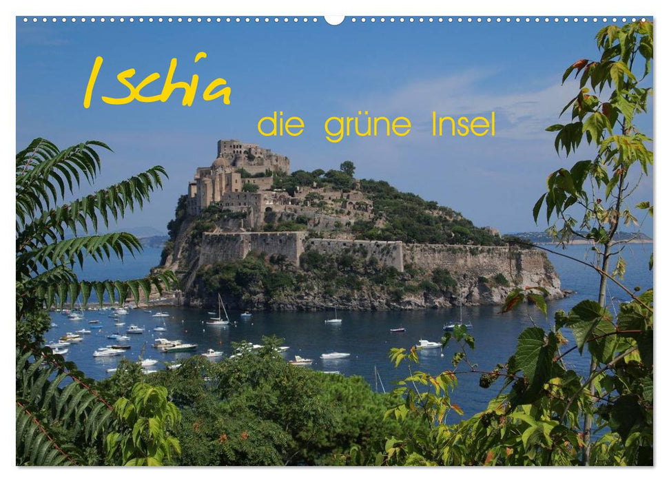 Ischia, die grüne Insel (CALVENDO Wandkalender 2025)