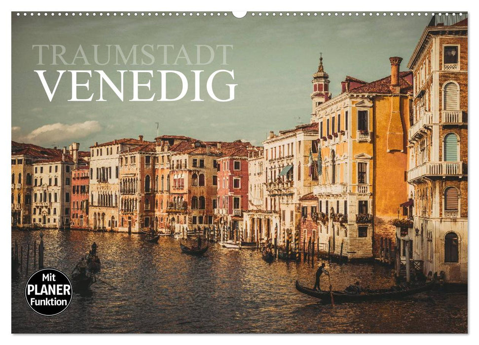 Traumstadt Venedig (CALVENDO Wandkalender 2025)