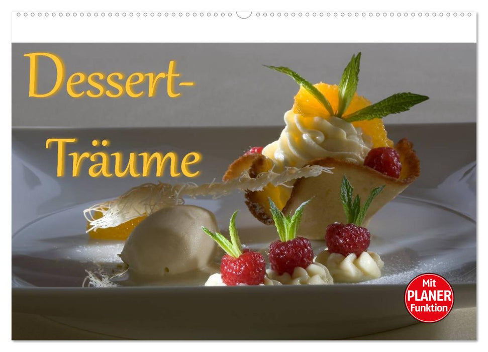 Dessert - Träume (CALVENDO Wandkalender 2025)