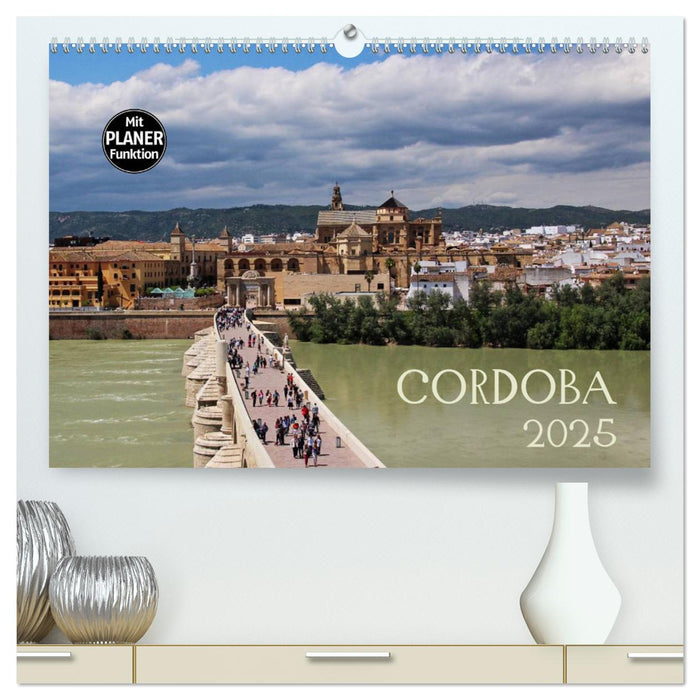 Cordoba (CALVENDO Premium Wandkalender 2025)