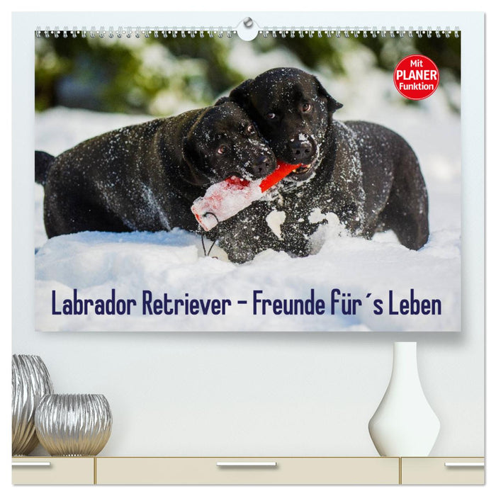 Labrador Retriever - Freunde für´s Leben (CALVENDO Premium Wandkalender 2025)