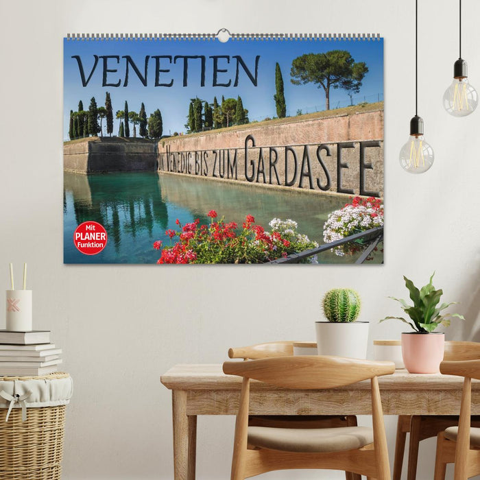 VENETIEN von Venedig bis zum Gardasee (CALVENDO Wandkalender 2025)