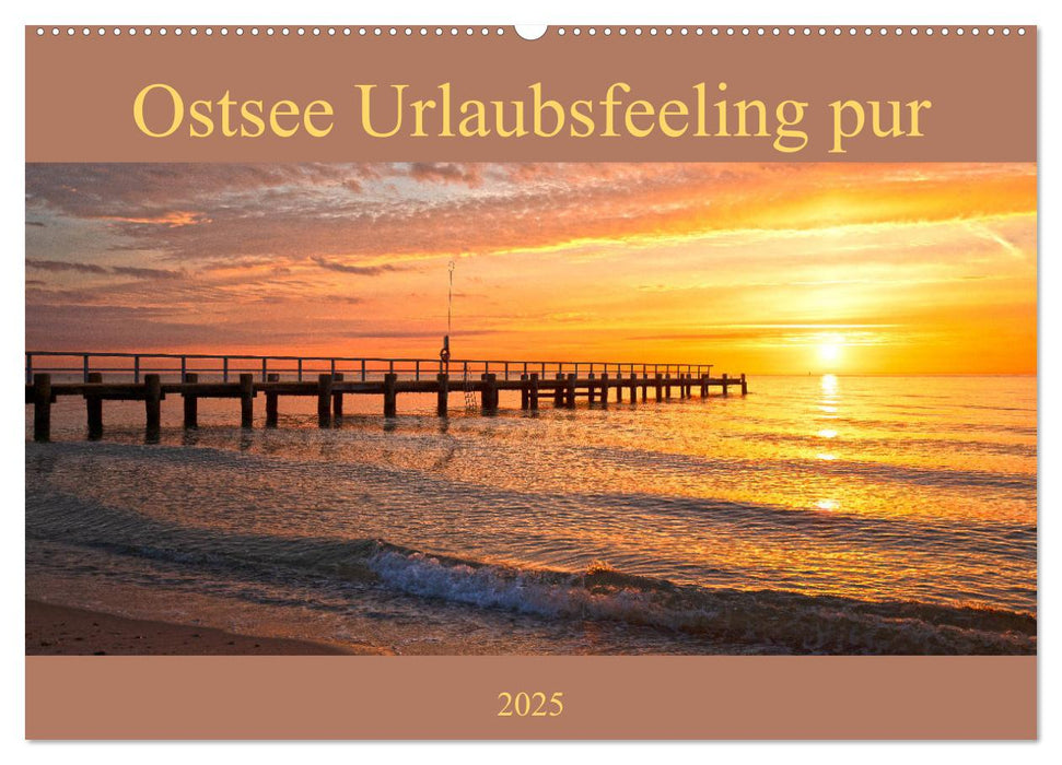 Ostsee Urlaubsfeeling pur (CALVENDO Wandkalender 2025)