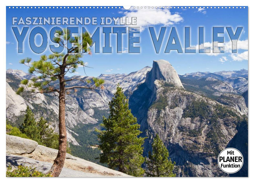 Faszinierende Idylle YOSEMITE VALLEY (CALVENDO Wandkalender 2025)