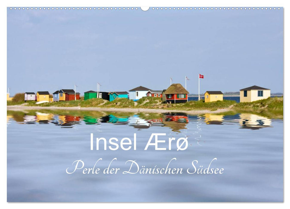 Insel Ærø - Perle der Dänischen Südsee (CALVENDO Wandkalender 2025)