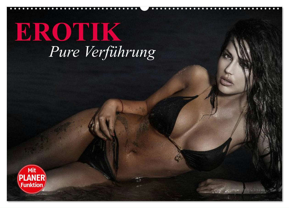 Erotik. Pure Verführung (CALVENDO Wandkalender 2025)