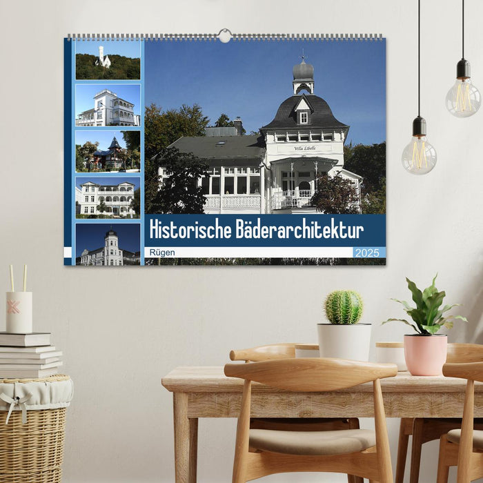 Historische Bäderarchitektur Rügen (CALVENDO Wandkalender 2025)