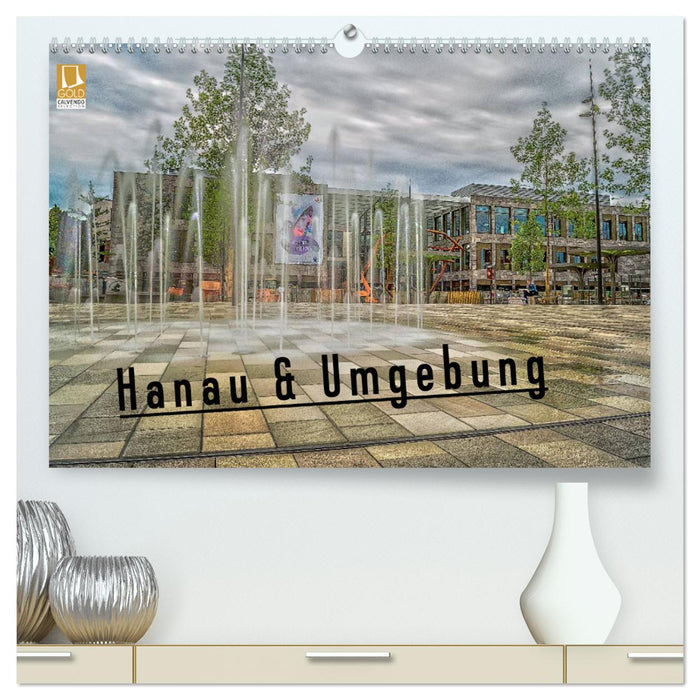 Hanau und Umgebung (CALVENDO Premium Wandkalender 2025)