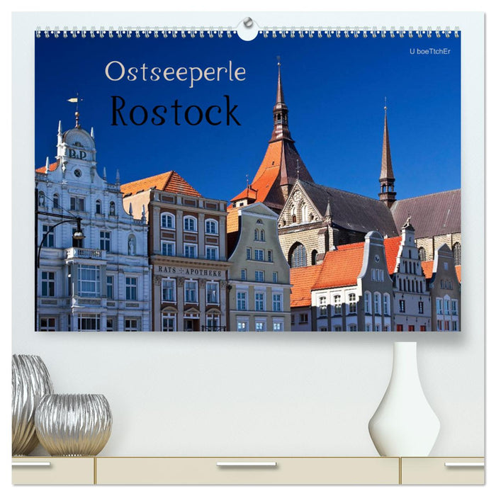 Ostseeperle Rostock (CALVENDO Premium Wandkalender 2025)