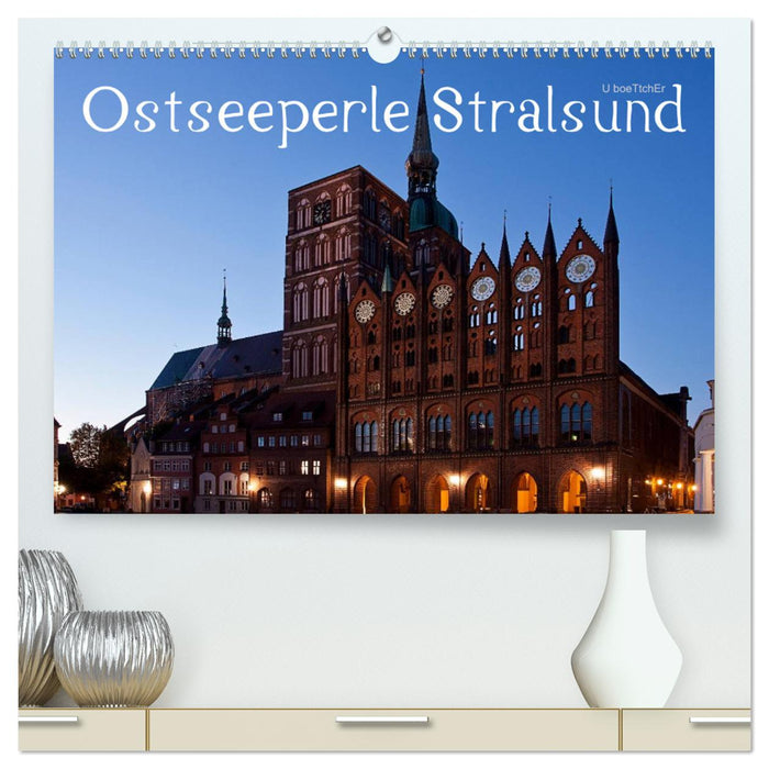 Ostseeperle Stralsund (CALVENDO Premium Wandkalender 2025)