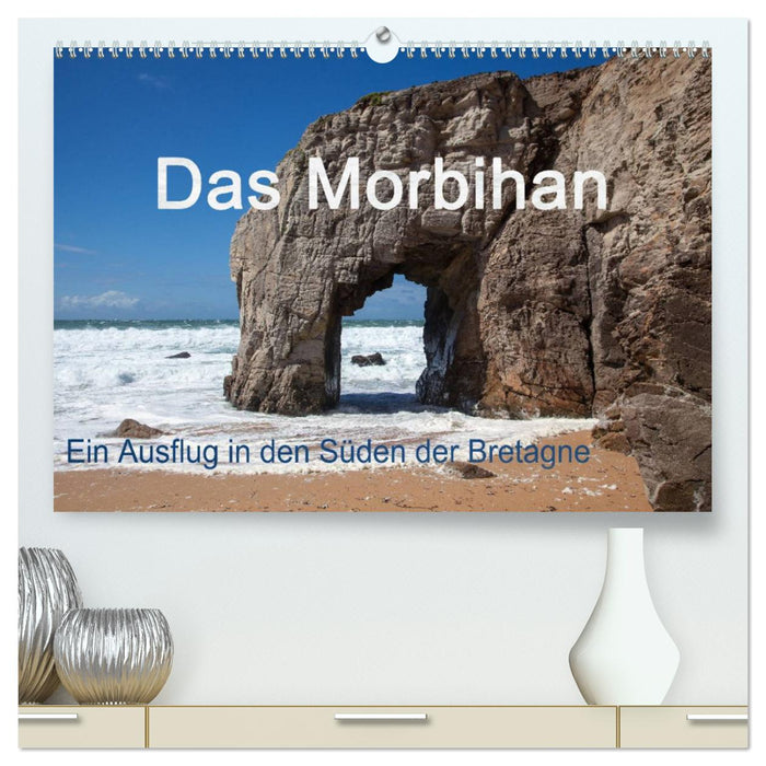 Das Morbihan - ein Ausflug in den Süden der Bretagne (CALVENDO Premium Wandkalender 2025)