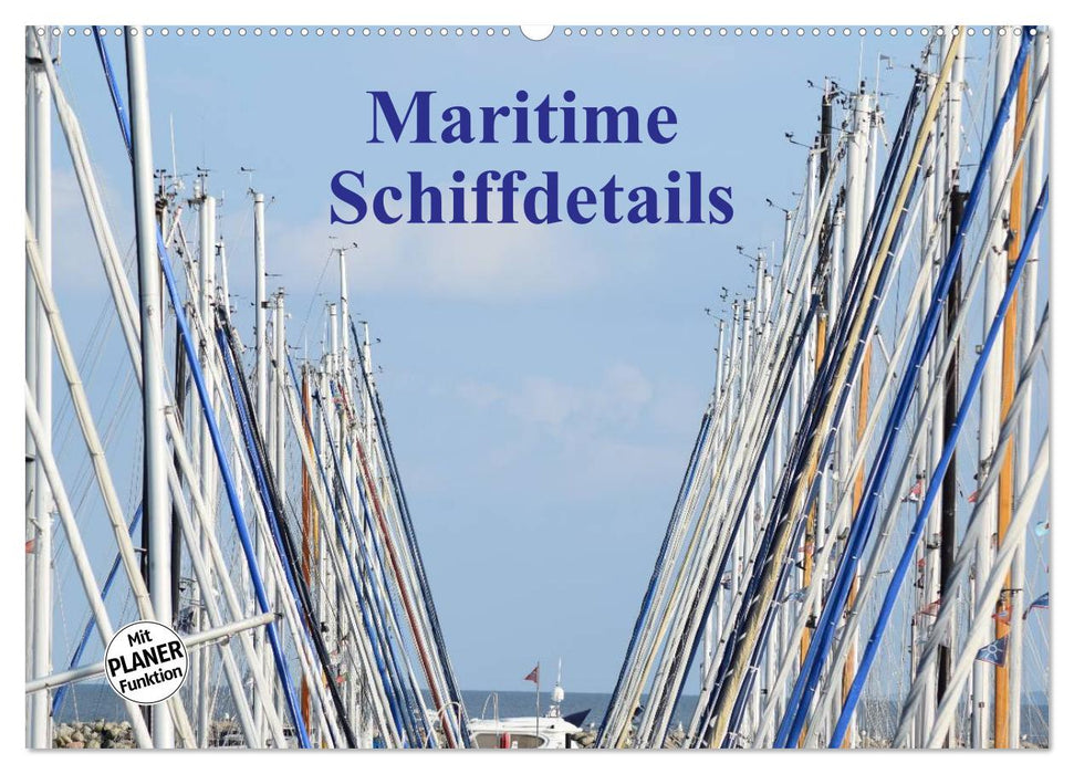Maritime Schiffdetails (CALVENDO Wandkalender 2025)