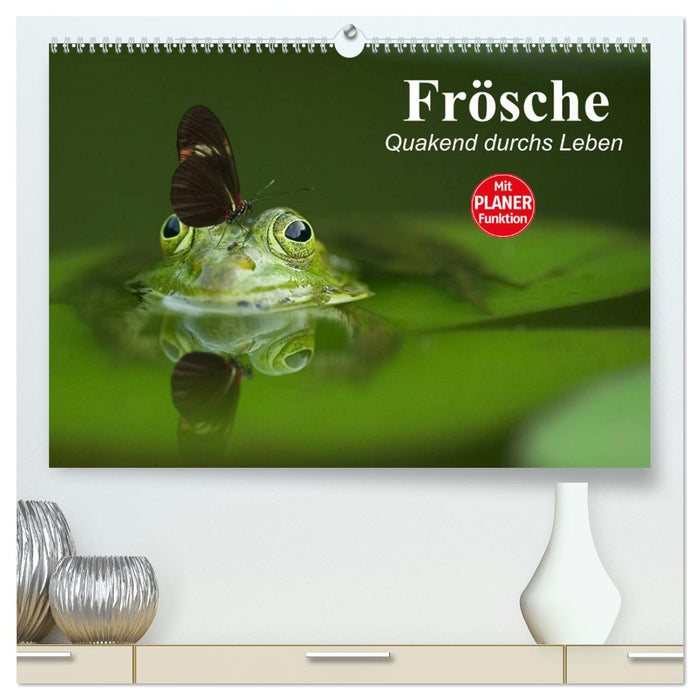 Frösche. Quakend durchs Leben (CALVENDO Premium Wandkalender 2025)