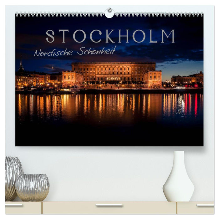 Stockholm - Nordische Schönheit (CALVENDO Premium Wandkalender 2025)