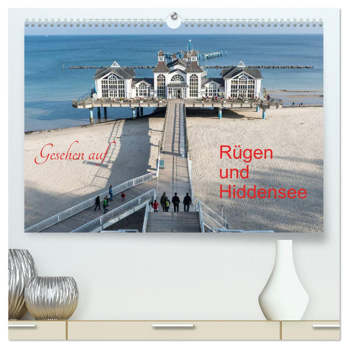 Gesehen auf - Rügen und Hiddensee (CALVENDO Premium Wandkalender 2025)