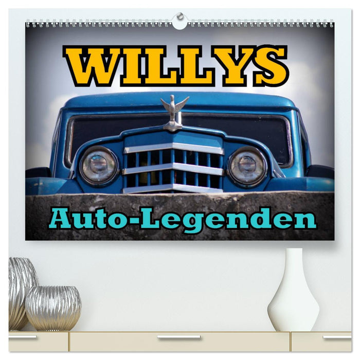 Auto-Legenden: WILLYS (CALVENDO Premium Wandkalender 2025)