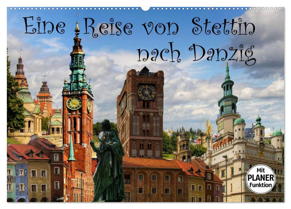 Eine Reise von Stettin nach Danzig (CALVENDO Wandkalender 2025)