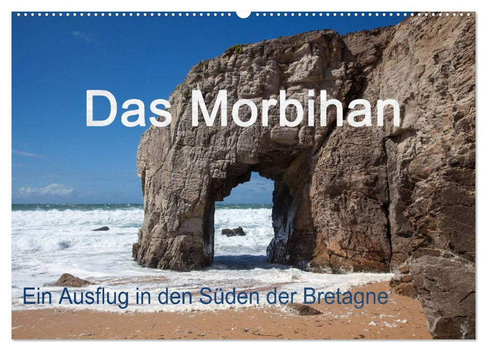 Das Morbihan - ein Ausflug in den Süden der Bretagne (CALVENDO Wandkalender 2025)