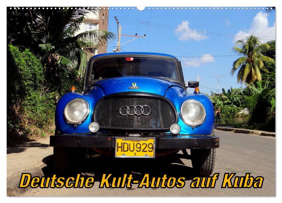 Deutsche Kult-Autos auf Kuba (CALVENDO Wandkalender 2025)