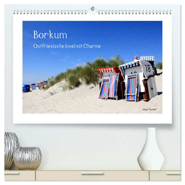 Borkum - Ostfriesische Insel mit Charme (CALVENDO Premium Wandkalender 2025)