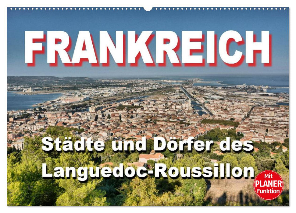 Frankreich - Städte und Dörfer des Languedoc-Roussillon (CALVENDO Wandkalender 2025)