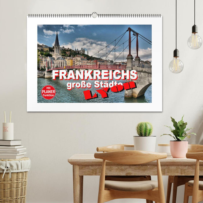 Frankreichs große Städte - Lyon (CALVENDO Wandkalender 2025)