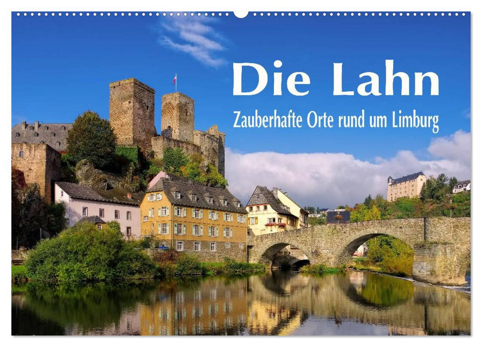 Die Lahn - Zauberhafte Orte rund um Limburg (CALVENDO Wandkalender 2025)