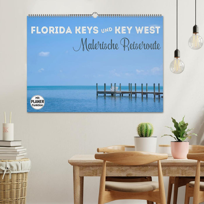 FLORIDA KEYS und KEY WEST Malerische Reiseroute (CALVENDO Wandkalender 2025)