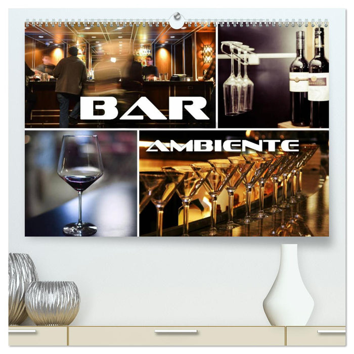 Bar Ambiente (CALVENDO Premium Wandkalender 2025)