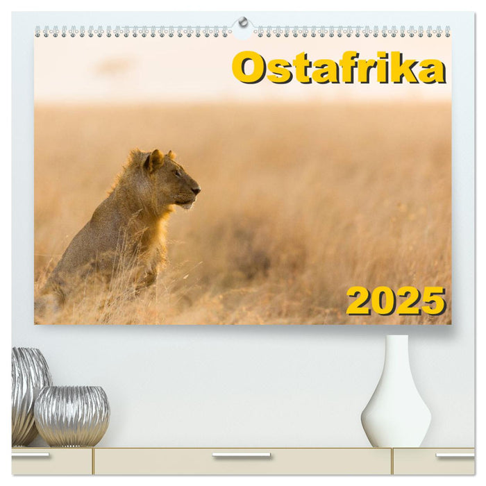 Ostafrika (CALVENDO Premium Wandkalender 2025)