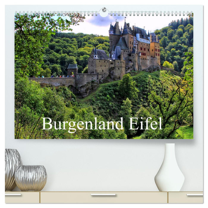 Burgenland Eifel (CALVENDO Premium Wandkalender 2025)