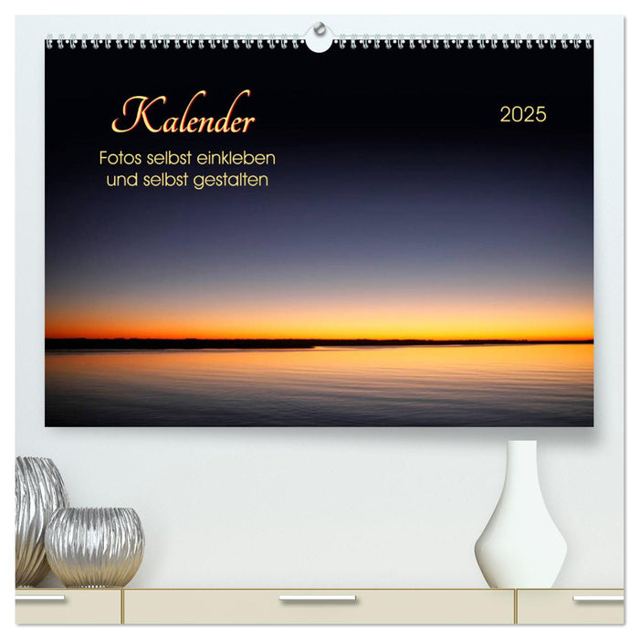 Kalender - Fotos selbst einkleben und selbst gestalten (CALVENDO Premium Wandkalender 2025)