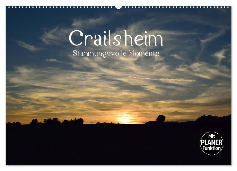 Crailsheim - Stimmungsvolle Momente (CALVENDO Wandkalender 2025)