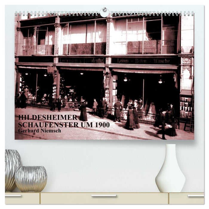 Hildesheimer Schaufenster um 1900 (CALVENDO Premium Wandkalender 2025)