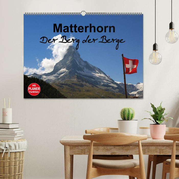 Matterhorn. Der Berg der Berge (CALVENDO Wandkalender 2025)