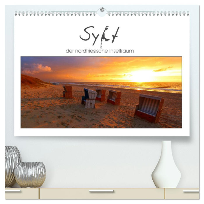 Sylt, der nordfriesische Inseltraum (CALVENDO Premium Wandkalender 2025)