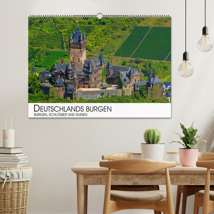 Deutschlands Burgen - Burgen, Schlösser und Ruinen (CALVENDO Wandkalender 2025)