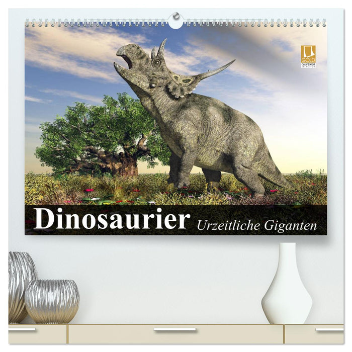 Dinosaurier. Urzeitliche Giganten (CALVENDO Premium Wandkalender 2025)