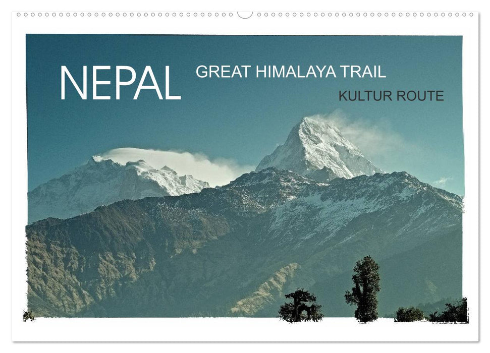 NEPAL GREAT HIMALAYA TRAIL - KULTUR ROUTE (CALVENDO Wandkalender 2025)