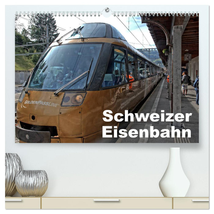 Schweizer Eisenbahn (CALVENDO Premium Wandkalender 2025)