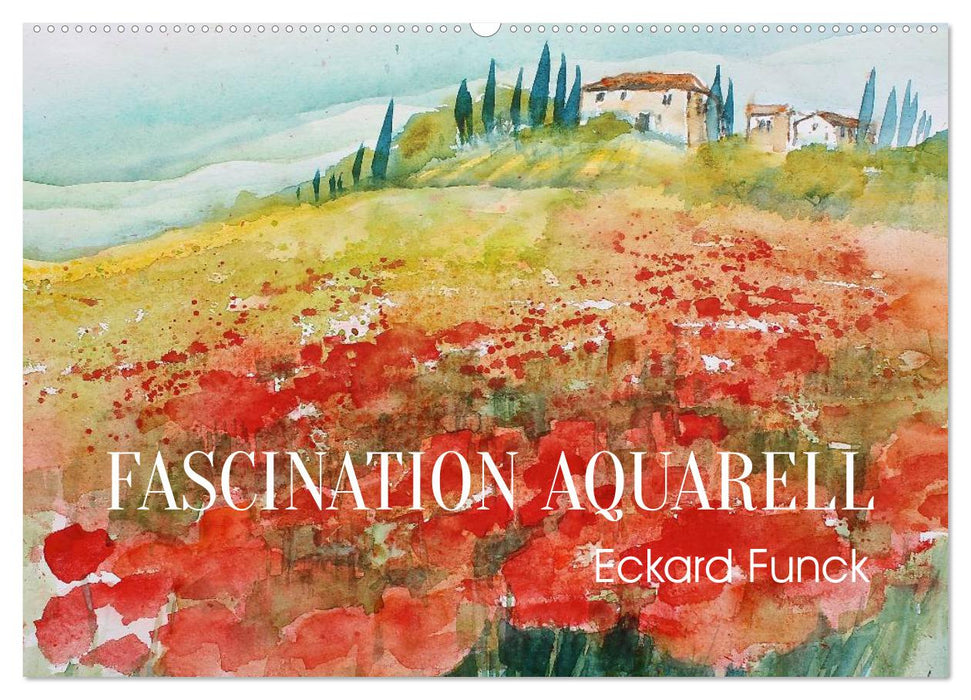 Faszination Aquarell - Eckard Funck (CALVENDO Wandkalender 2025)