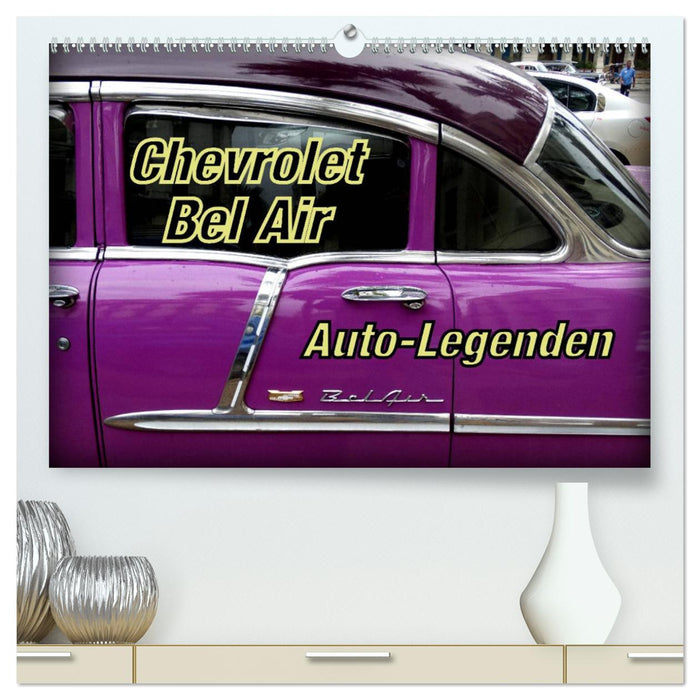Auto-Legenden Chevrolet Bel Air (CALVENDO Premium Wandkalender 2025)