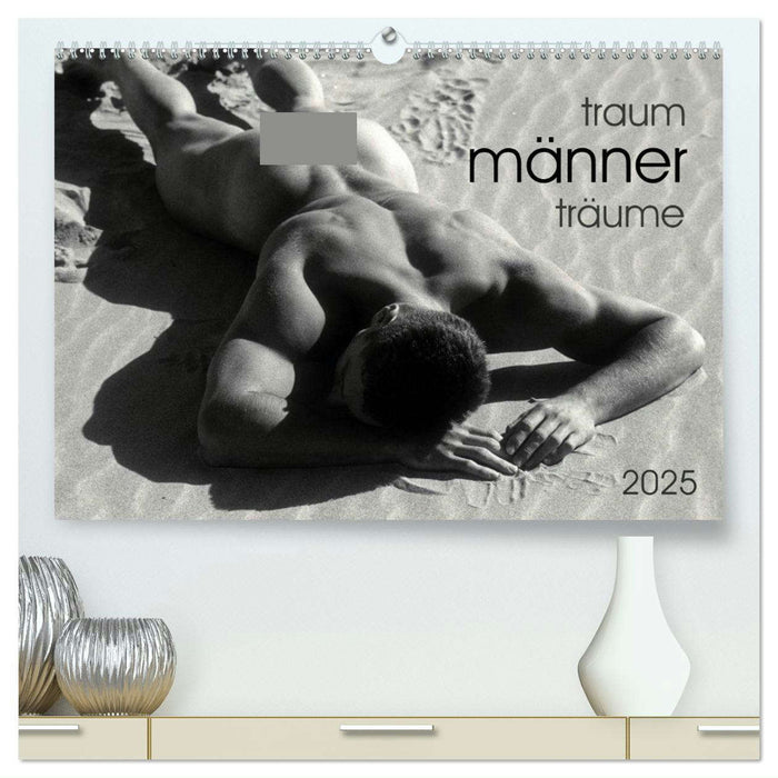 Traummänner Männerträume (CALVENDO Premium Wandkalender 2025)