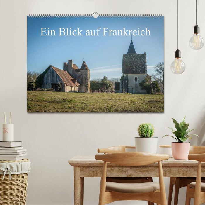 Ein Blick auf Frankreich (CALVENDO Wandkalender 2025)